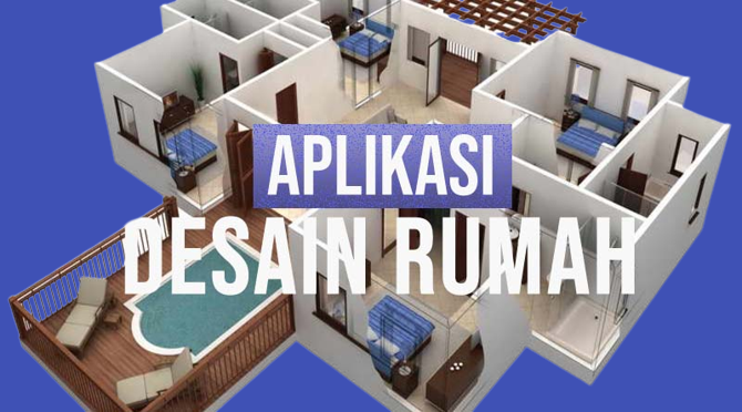 5 Rekomendasi Aplikasi Desain Rumah Terbaik 5 Rekomendasi Aplikasi Desain Rumah Terbaik
