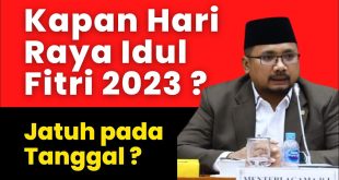 Penetapan Hari Raya Idul Fitri 2023 : Pemerintah dan Muhammadiyah