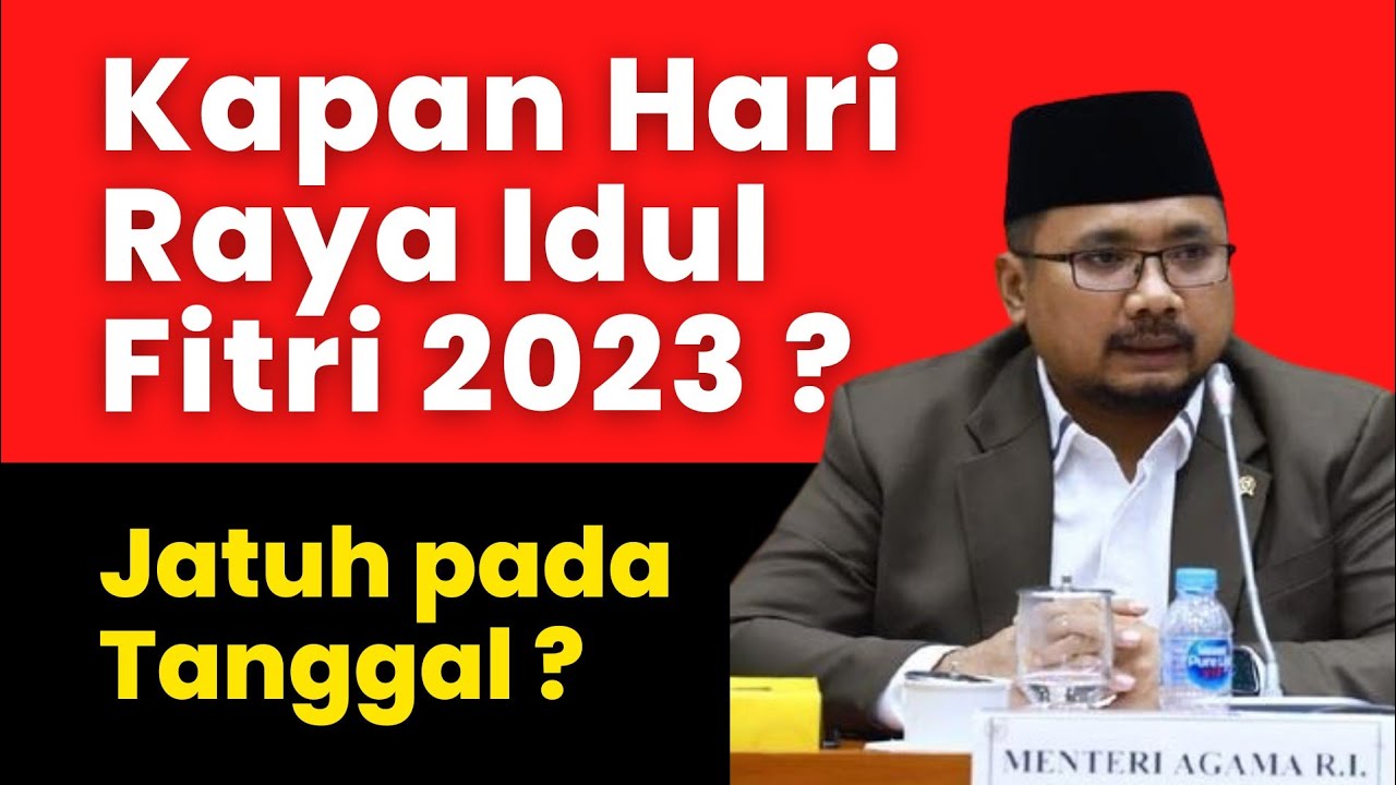 Penetapan Hari Raya Idul Fitri 2023 : Pemerintah dan Muhammadiyah Penetapan Hari Raya Idul Fitri 2023 : Pemerintah dan Muhammadiyah