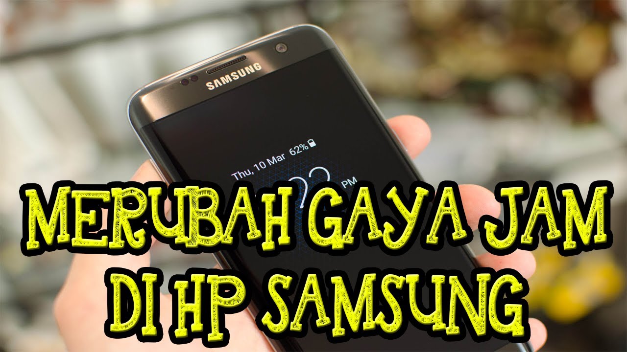 Trik Mengubah Tampilan Jam Lockscreen di HP Samsung Trik Mengubah Tampilan Jam Lockscreen di HP Samsung